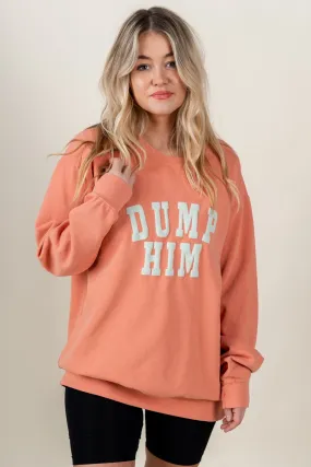 Dump him sweatshirt light orange