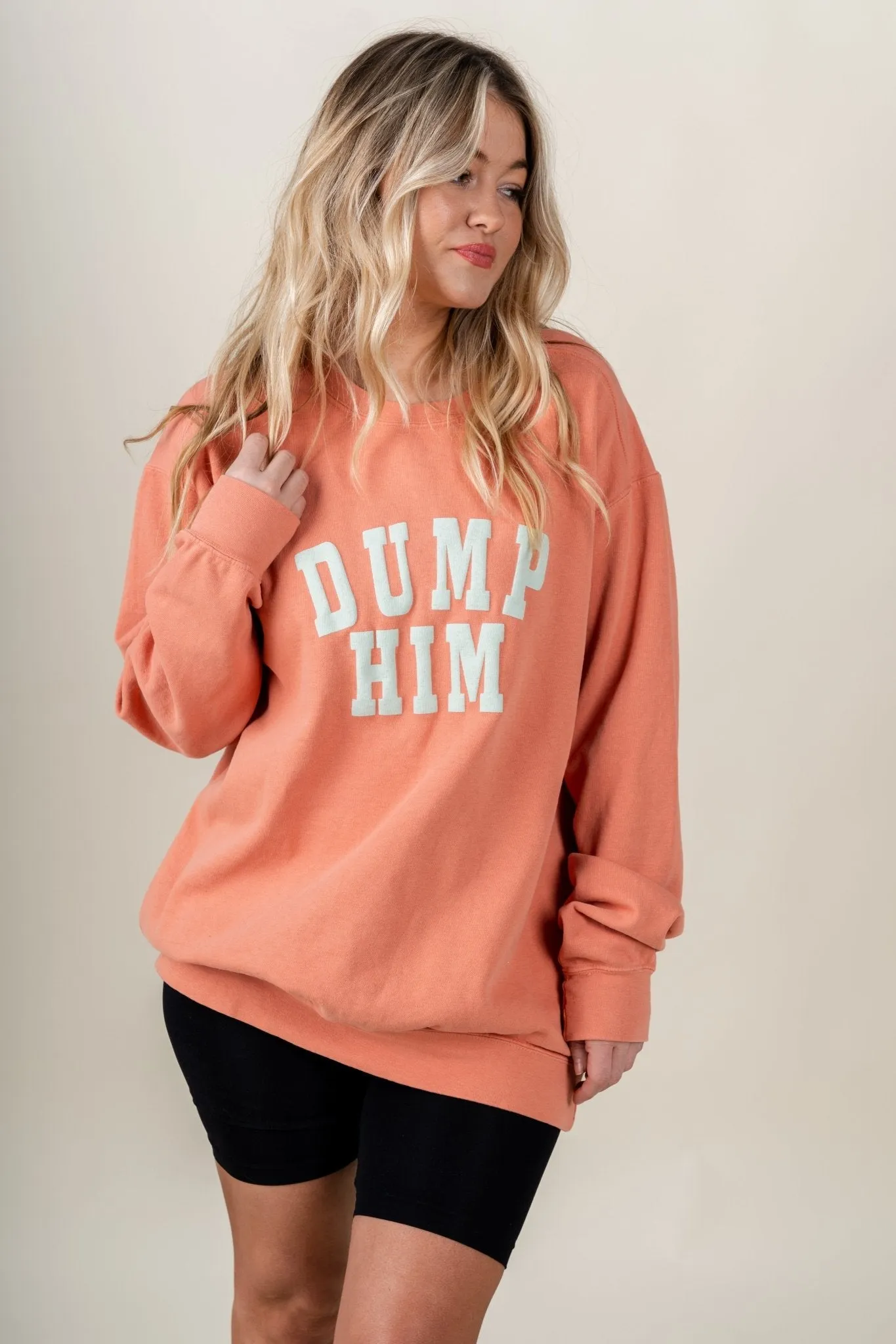 Dump him sweatshirt light orange