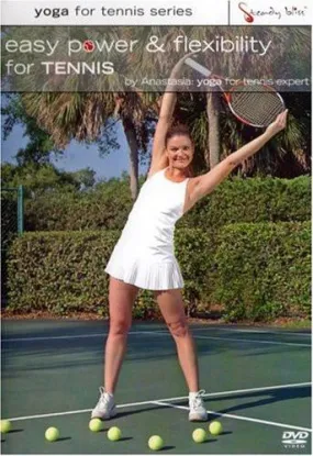 Easy Power & Flexibility For Tennis With Anastasia