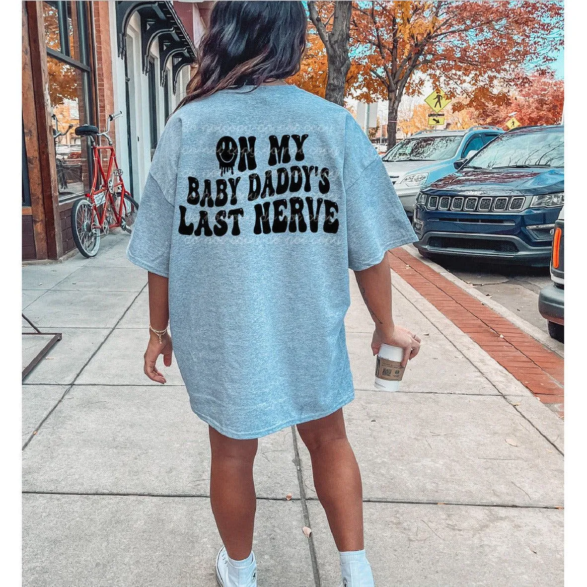 On my Baby Daddy's Last Nerve Tee or  Sweatshirt