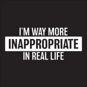 Way More Inappropriate